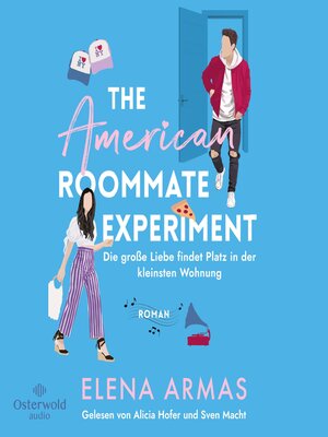 cover image of American Roommate Experiment – Die große Liebe findet Platz in der kleinsten Wohnung